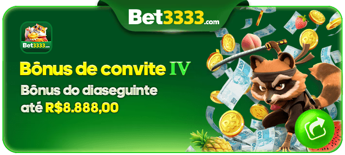 Bonus de convite IV Bonus do diaseguinte ate R$8.888,00